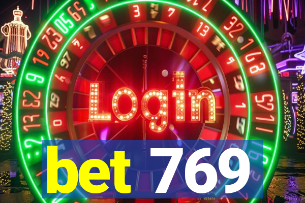 bet 769